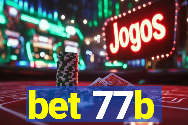 bet 77b