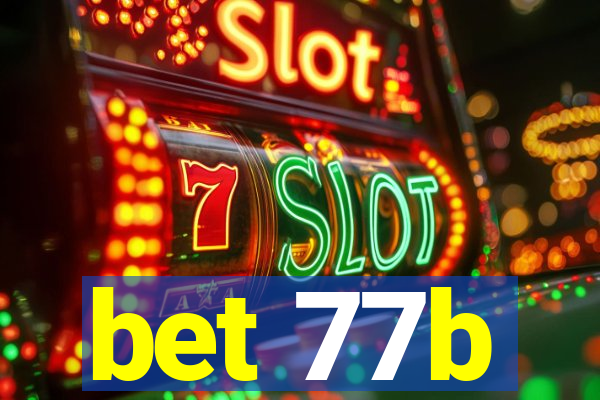 bet 77b