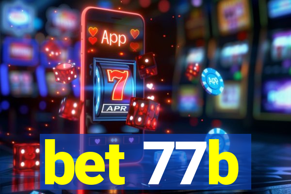 bet 77b