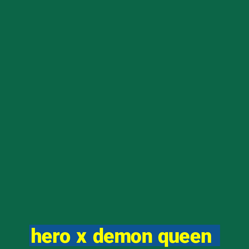 hero x demon queen