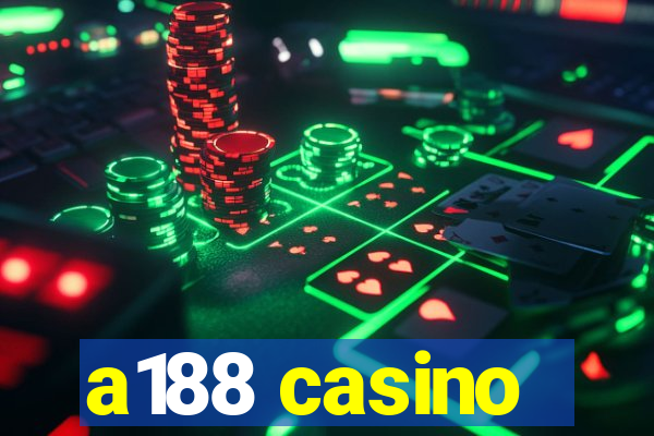 a188 casino