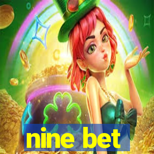 nine bet