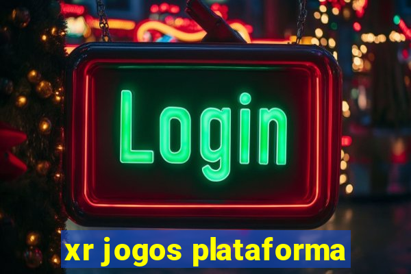 xr jogos plataforma