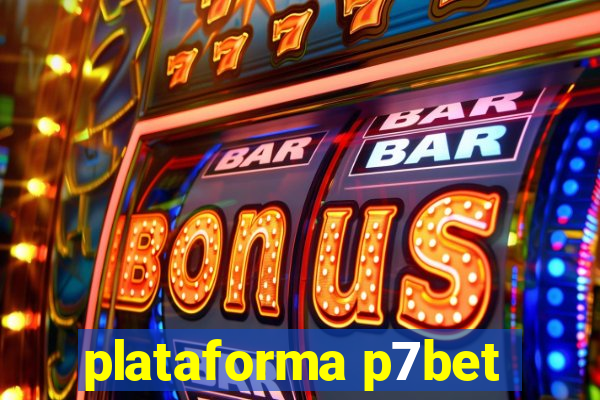 plataforma p7bet