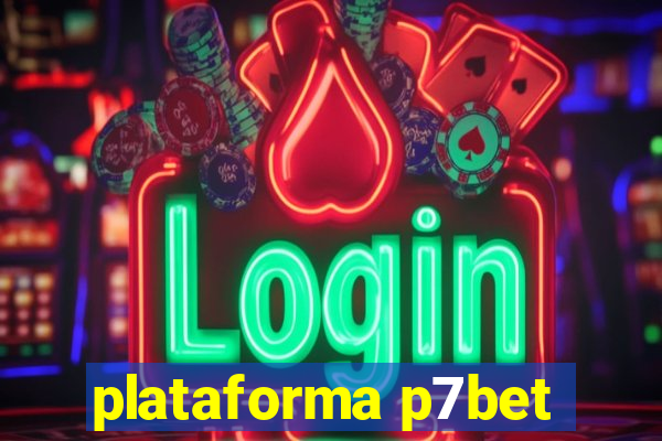 plataforma p7bet