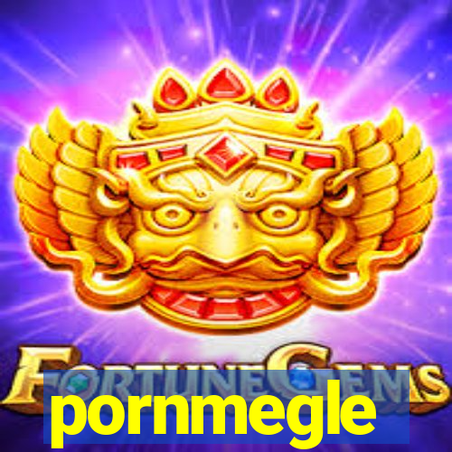 pornmegle