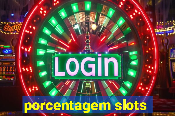 porcentagem slots