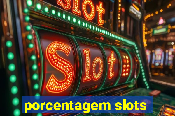 porcentagem slots