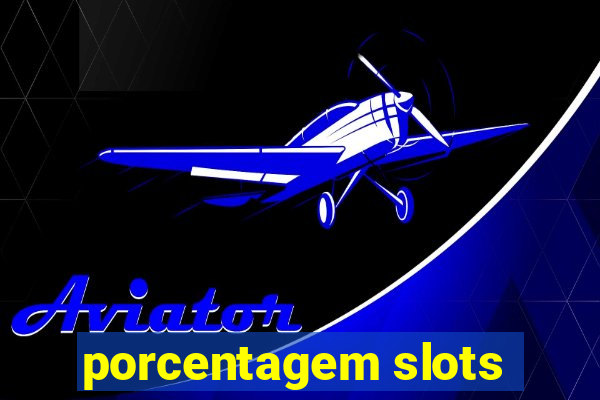 porcentagem slots