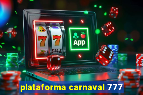 plataforma carnaval 777