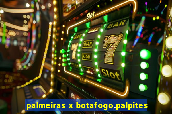 palmeiras x botafogo.palpites