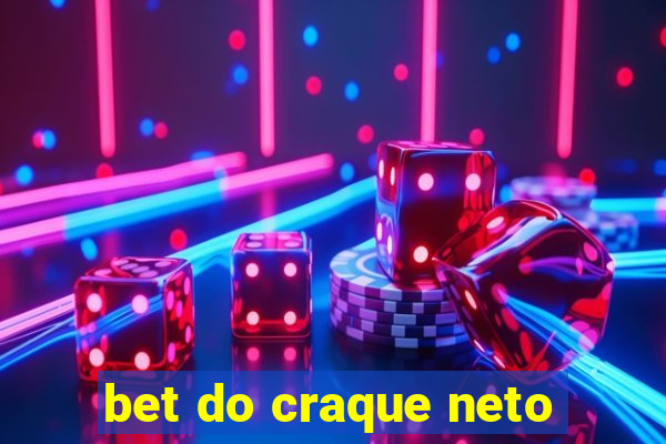 bet do craque neto