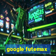 google futemax