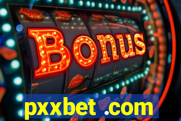 pxxbet .com