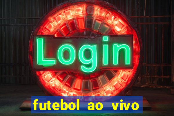 futebol ao vivo max tv