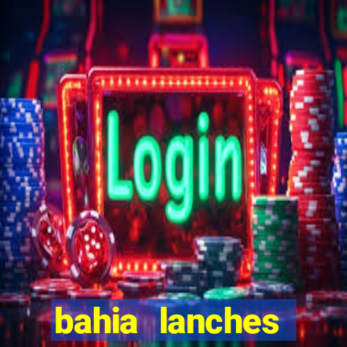 bahia lanches franca santa efigenia telefone