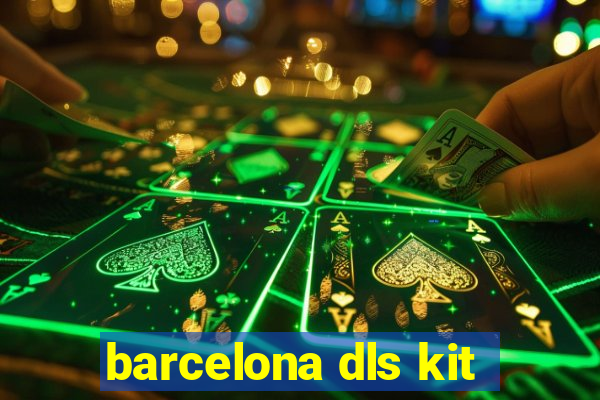 barcelona dls kit