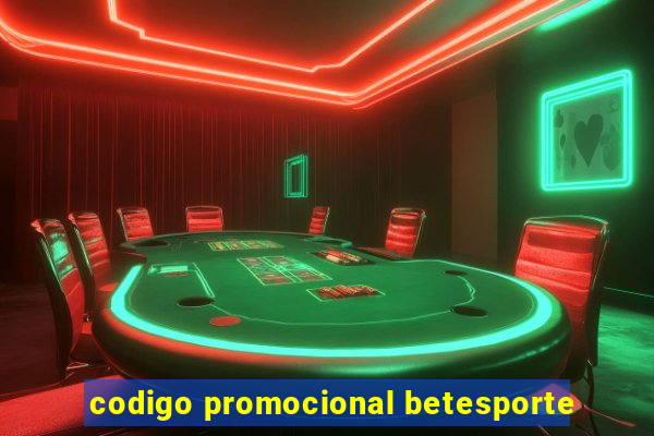 codigo promocional betesporte