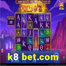 k8 bet.com