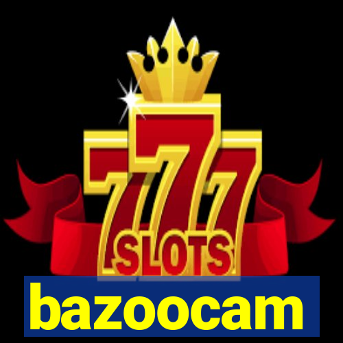 bazoocam