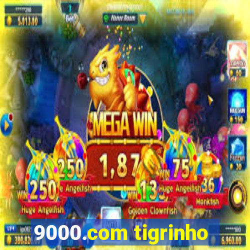 9000.com tigrinho