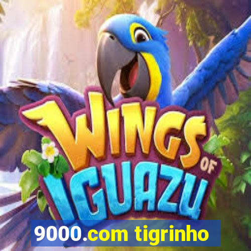 9000.com tigrinho