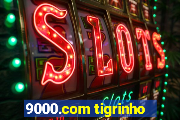 9000.com tigrinho