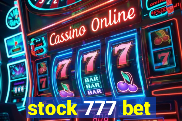 stock 777 bet