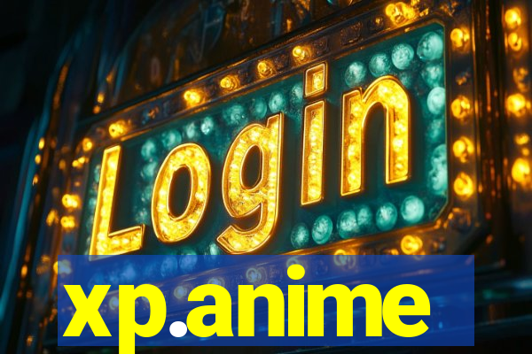 xp.anime