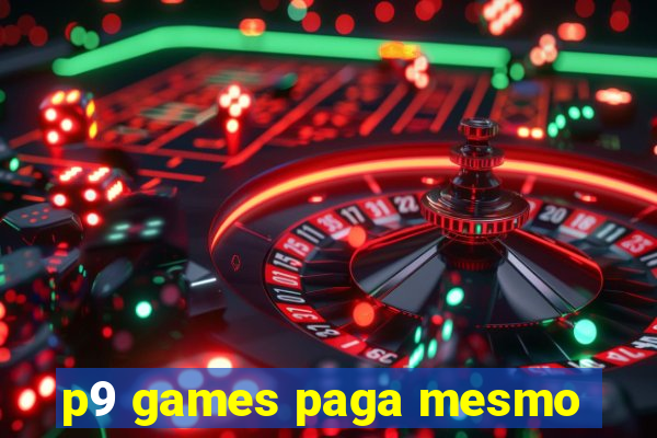 p9 games paga mesmo