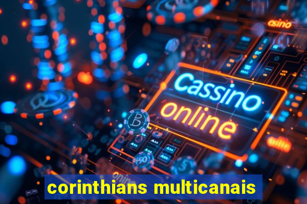 corinthians multicanais