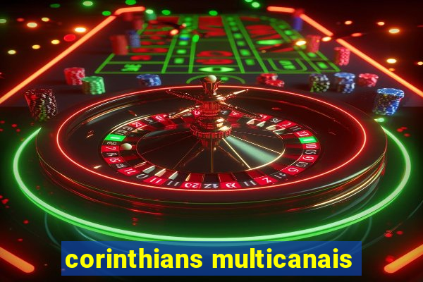 corinthians multicanais