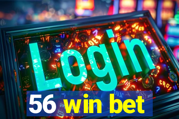 56 win bet