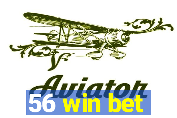 56 win bet