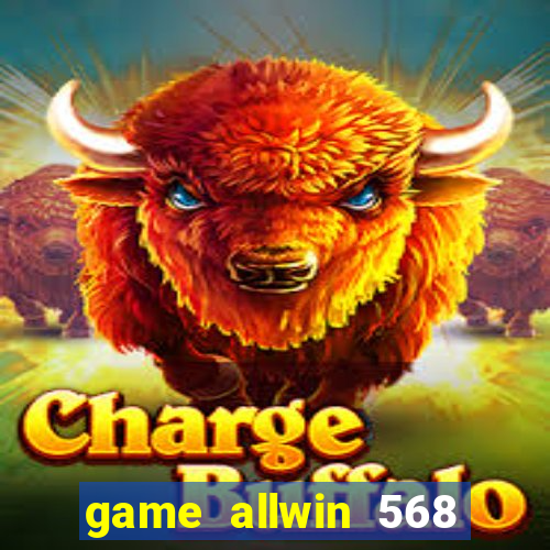 game allwin 568 com login