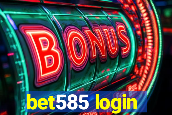 bet585 login