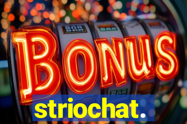 striochat.