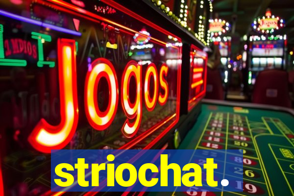 striochat.