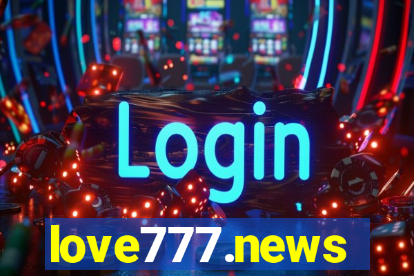 love777.news