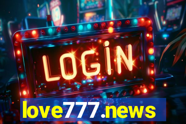 love777.news