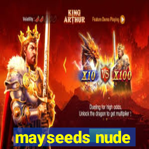 mayseeds nude