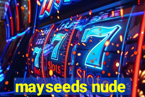 mayseeds nude