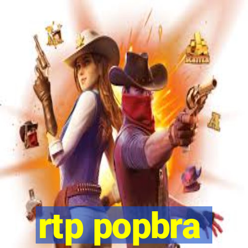 rtp popbra