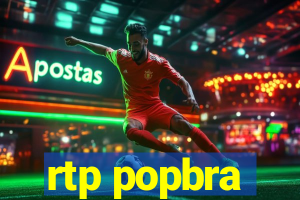 rtp popbra