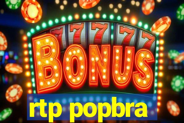 rtp popbra