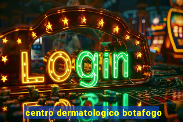 centro dermatologico botafogo