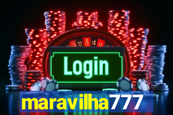 maravilha777