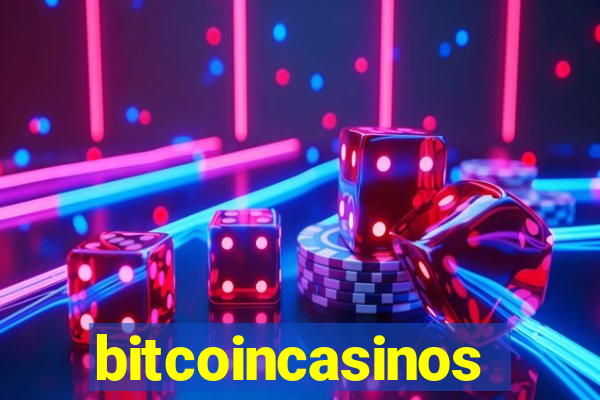 bitcoincasinos