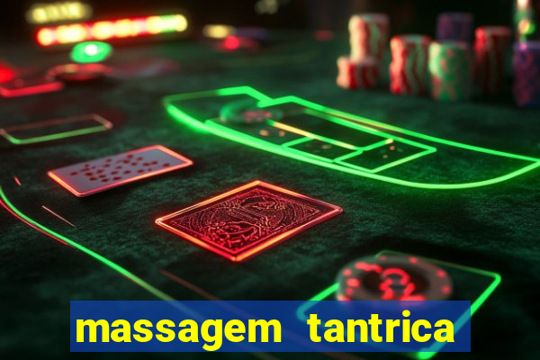 massagem tantrica perto de mim