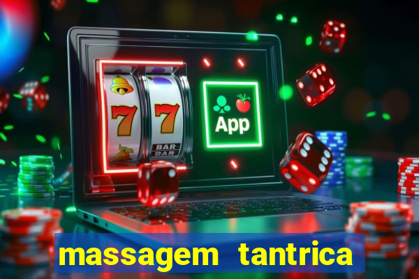 massagem tantrica perto de mim